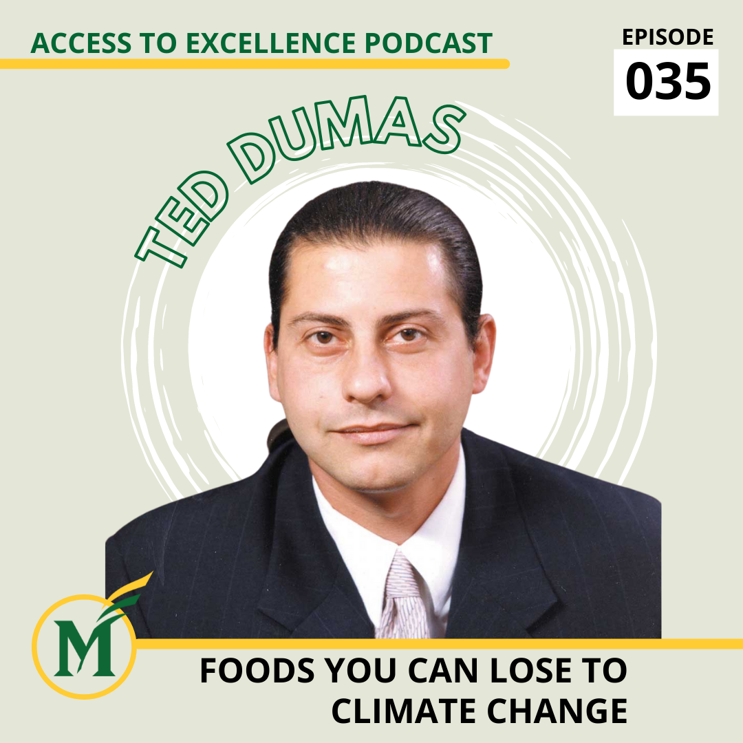 Access to Excellence podcast graphic. Episode 35: foods you can lose to climate change